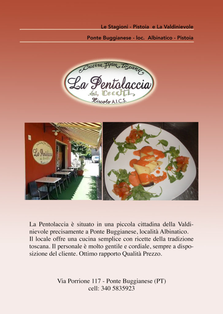 Ristorante la Pentolaccia è un ristorante che propone tipica cucina Toscana. Situato a Ponte Buggianese.